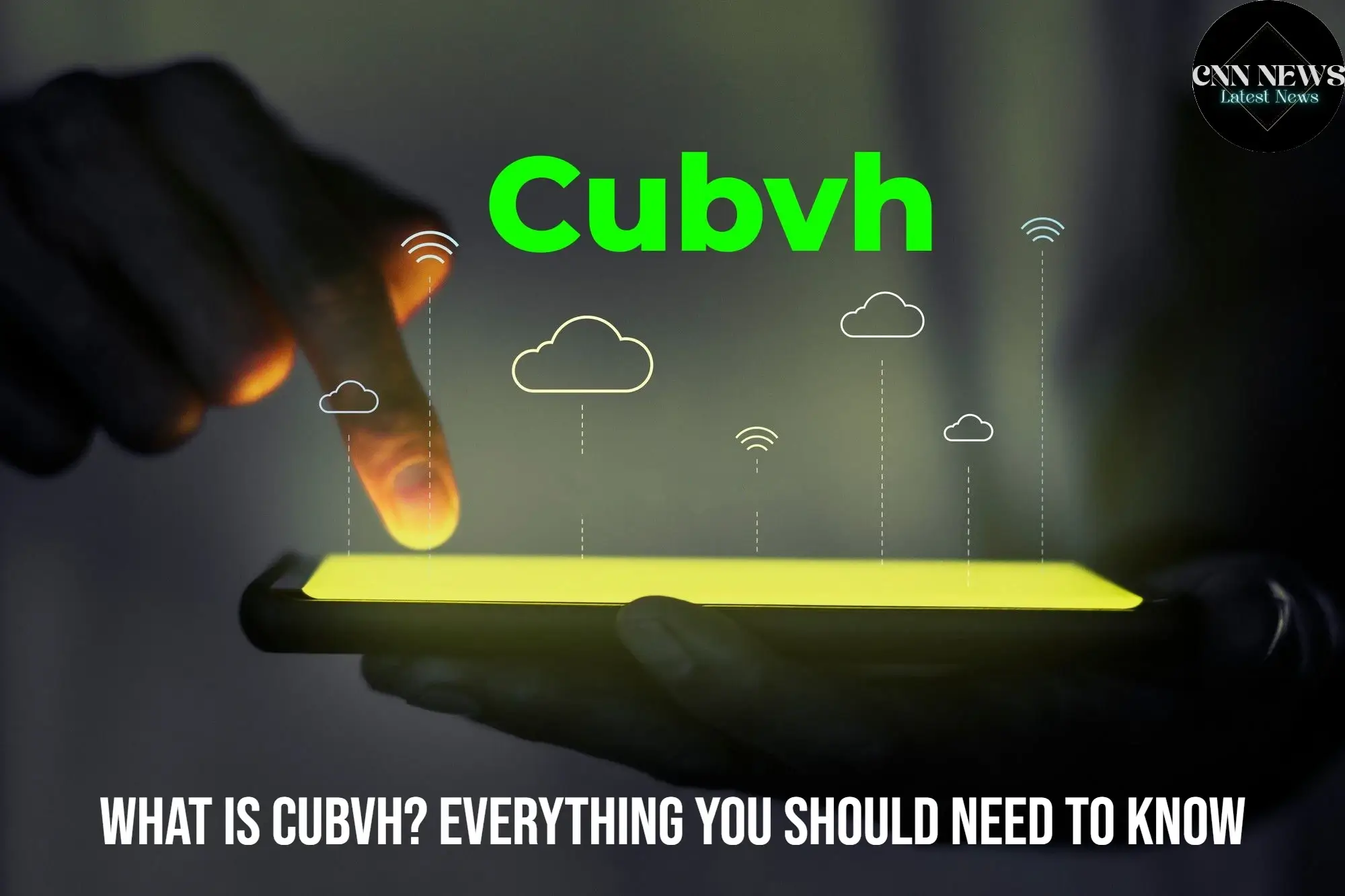 What Is Cubvh? Everything You Should Need To Know