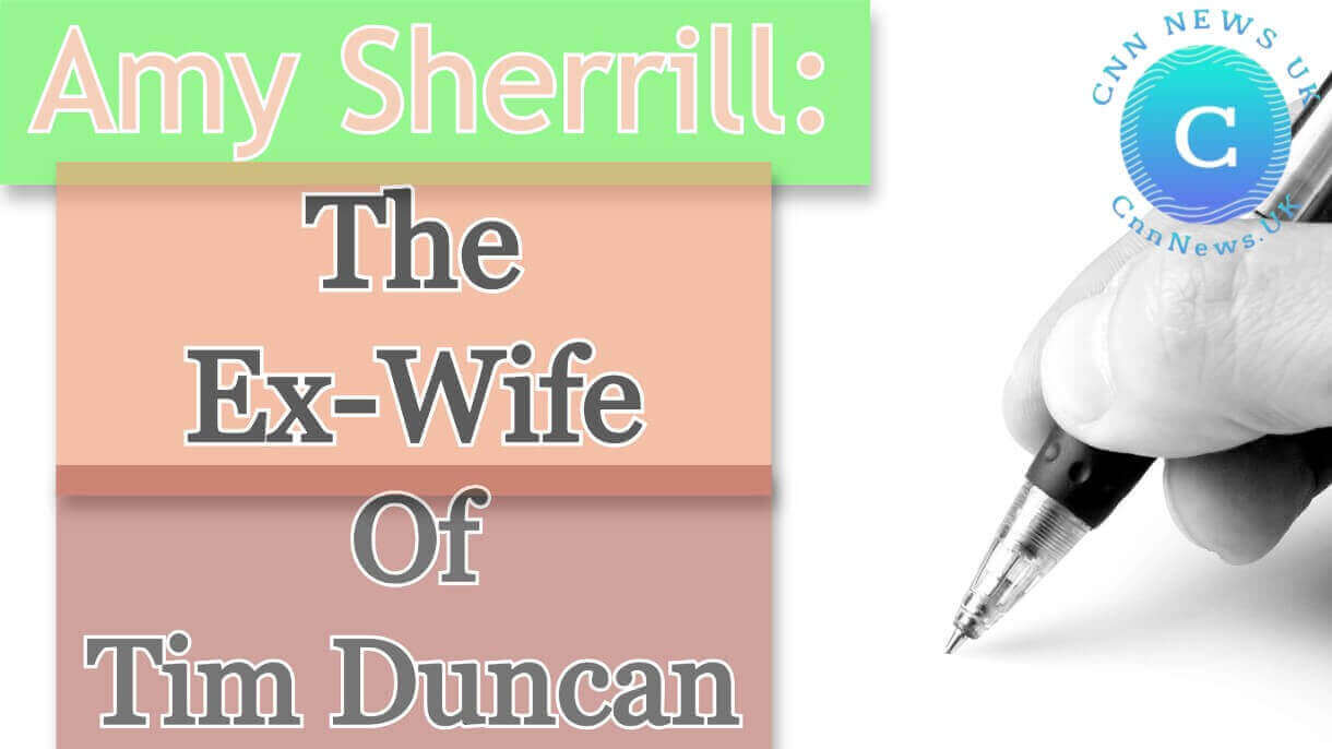 Amy Sherrill: The Ex-Wife Of Tim Duncan