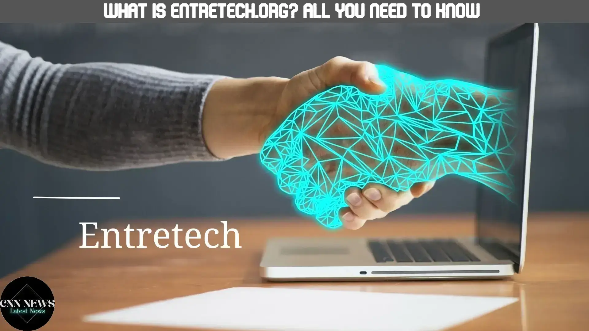 What Is Entretech.org? All You Need To Know