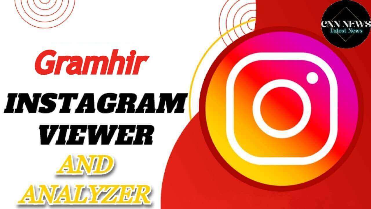 Gramhir Instagram Viewer And Analyzer: Instagram Analytics