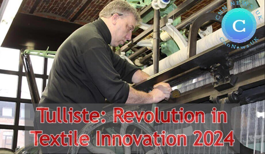 Tulliste Revolution in Textile Innovation 2024