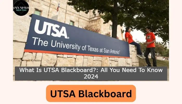 What Is UTSA Blackboard?: All You Need To Know 2024